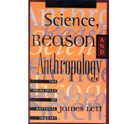 James Lett Science, Reason, and Anthropology (Tascabile)