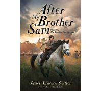 James Lincoln C After My Brother Sam (Sequel to My Brother Sa (Copertina rigida)