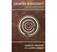 James Lindsay Charles Pincourt Counter Wokecraft (Tascabile)