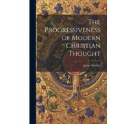 James Lindsay The Progressiveness of Modern Christian Thought (Copertina rigida)