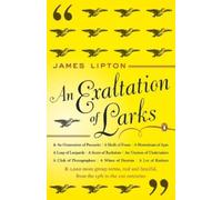 James Lipton An Exaltation of Larks (Tascabile)