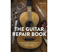 James Lister The Guitar Repair Book (Copertina rigida)