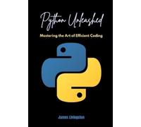 James Livingston Python Unleashed (Tascabile)