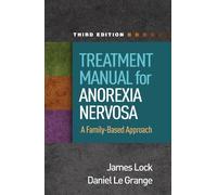 James Lock Daniel Treatment Manual for Anorexia Nervosa, Thi (Copertina rigida)
