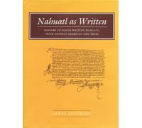 James Lockhart No. 6Nahuatl As Written (Tascabile) Nahuatl Studies Series ;