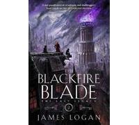 James Logan The Blackfire Blade (Tascabile) Last Legacy