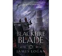 The Blackfire Blade: The Last Legacy, Book 2
