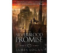 James Logan The Silverblood Promise (Copertina rigida) Last Legacy