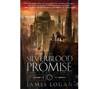 The Silverblood Promise: The Last Legacy, Book 1