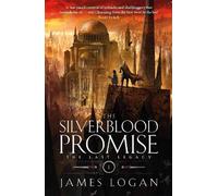 James Logan The Silverblood Promise (Tascabile) Last Legacy