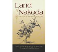 James Long Land of Nakoda (Tascabile) Western History Classics