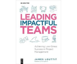 James Louttit Leading Impactful Teams (Tascabile)