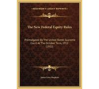 James Love Hopkins The New Federal Equity Rules (Copertina rigida)