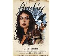 James Lovegrove Firefly - Life Signs (Copertina rigida)