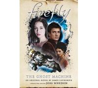 James Lovegrove Firefly - The Ghost Machine (Copertina rigida) Firefly