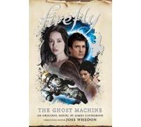 James Lovegrove Firefly - The Ghost Machine (Tascabile)