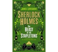 James Lovegrove Sherlock Holmes and the Beast of the Stapleto (Copertina rigida)