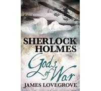James Lovegrove Sherlock Holmes: Gods of War (Tascabile) Sherlock Holmes