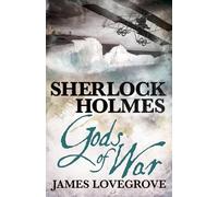 James Lovegrove Sherlock Holmes: Gods of War (Tascabile) Sherlock Holmes