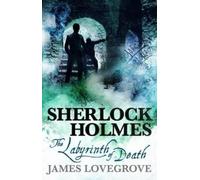 James Lovegrove Sherlock Holmes - The Labyrinth of Death (Tascabile)