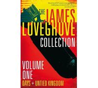 James Lovegrove The James Lovegrove Collection, Volume One: Days and (Tascabile)