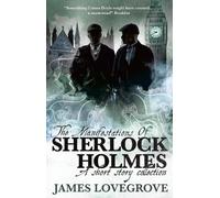 James Lovegrove The Manifestations of Sherlock Holmes (Tascabile)