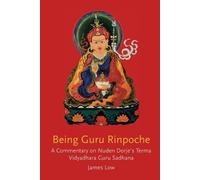 James Low Being Guru Rinpoche (Tascabile)