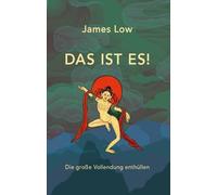 James Low Rober Das ist es: Die große Vollendung enthüllen. (Copertina rigida)