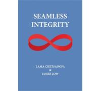 James Low Seamless Integrity (Copertina rigida) Simply Being Buddhism