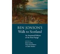 James Loxley Ben Jonson's Walk to Scotland (Tascabile)