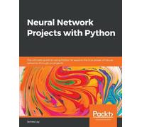 James Loy Neural Network Projects with Python (Tascabile)