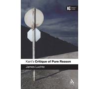 James Luchte Kant's 'Critique of Pure Reason' (Tascabile) Reader's Guides