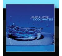 James Luecke - Kool Waters