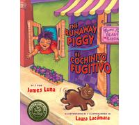 James Luna Laura Lac&aacu The Runaway Piggy / El Cochinito F (Copertina rigida)
