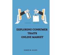 James M Allen Exploring Consumer Traits Online Market (Tascabile)