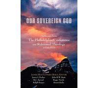 James M. Boice James I. Packer R. C. Sproul Our Sovereign God (Tascabile)