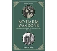 James M Boles No Harm Was Done (Tascabile) Vanishing Past