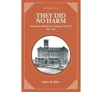 James M Boles They Did No Harm (Tascabile) Vanishing Past