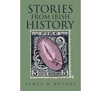 James M Bourke Stories from Irish History (Tascabile)