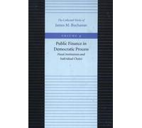 James M Buchana Public Finance in Democratic Process Fiscal Insti (Tascabile)