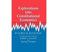 James M. Buchanan Explorations Into Constit (Tascabile)