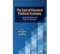 James M Buchanan The Soul of Classical Political Economy (Copertina rigida)
