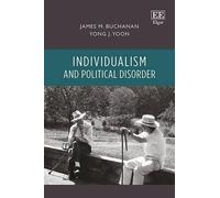 James M. Buchanan Yong J. Y Individualism and Political Disor (Copertina rigida)