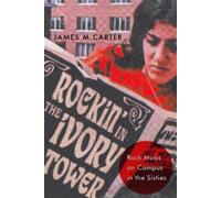 James M. Carter Rockin' in the Ivory Tower (Copertina rigida)
