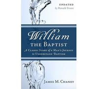 James M. Chaney William the Baptist (Tascabile)