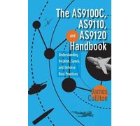 James M Culliton The AS9100C, AS9110, and AS9120 Handbook (Copertina rigida)