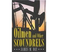 James M Day Oilmen And Other Scoundrels (Copertina rigida)