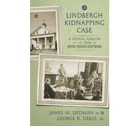 James M Dedman George R Dekle The Lindbergh Kidnapping Case (Copertina rigida)