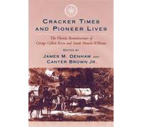 James M. Denham Cracker Times and Pioneer Lives (Tascabile)