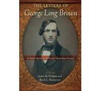 James M. Denham The Letters of George Long Brown (Tascabile)